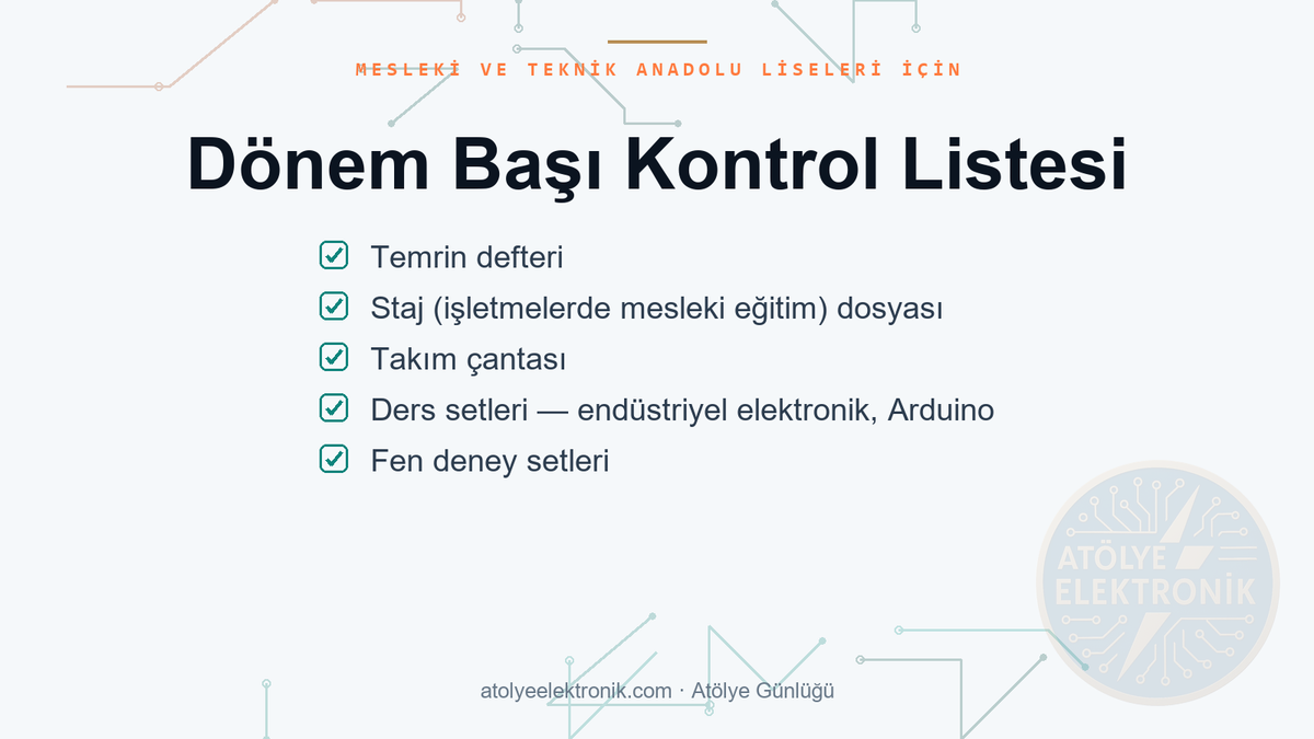 Meslek liseli için dönem başı kontrol listesi: temrin defteri, staj dosyası, takım çantası, ders setleri, fen deney setleri
