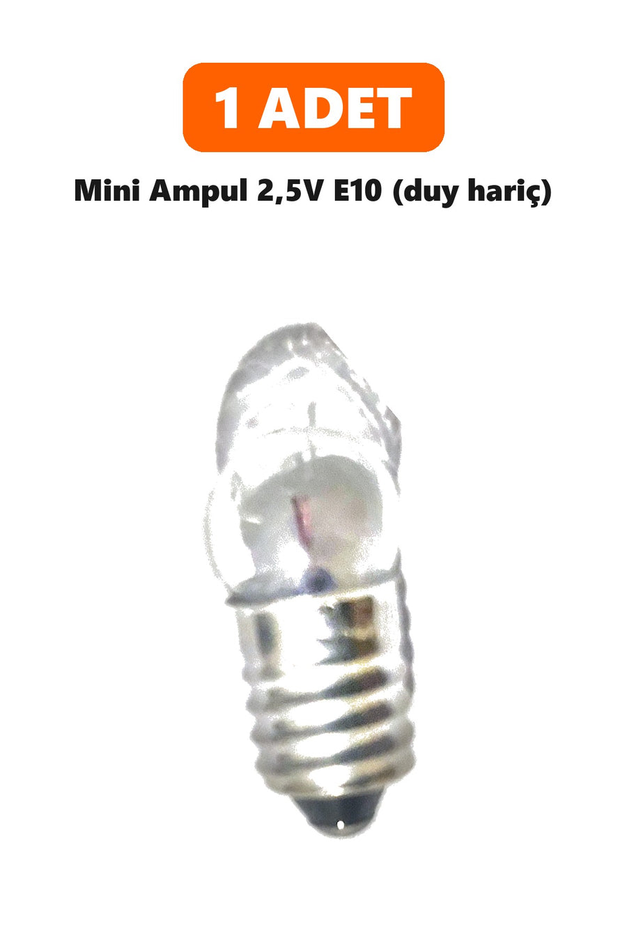 Mini ampul 2,5V E10 - 1 adet (duy hariç)